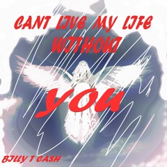 53 CANT LIVE MY LIFE WITHOUT YOU