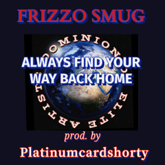 ALWAYS FIND YOUR WAY BACK HOME