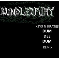Dum Dee Dum - Keys N Krates (BundleofJayBootleg)