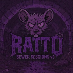 Ratto's Sewer Sessions v3