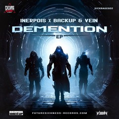 Inerpois x Backup & VEIN - Demention EP