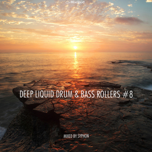 Deep Liquid Drum & Bass Rollers #8
