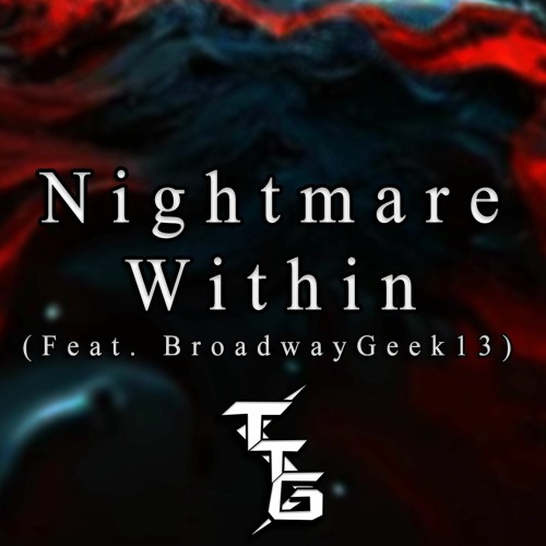 Nightmare Within (Feat. BroadwayGeek13)