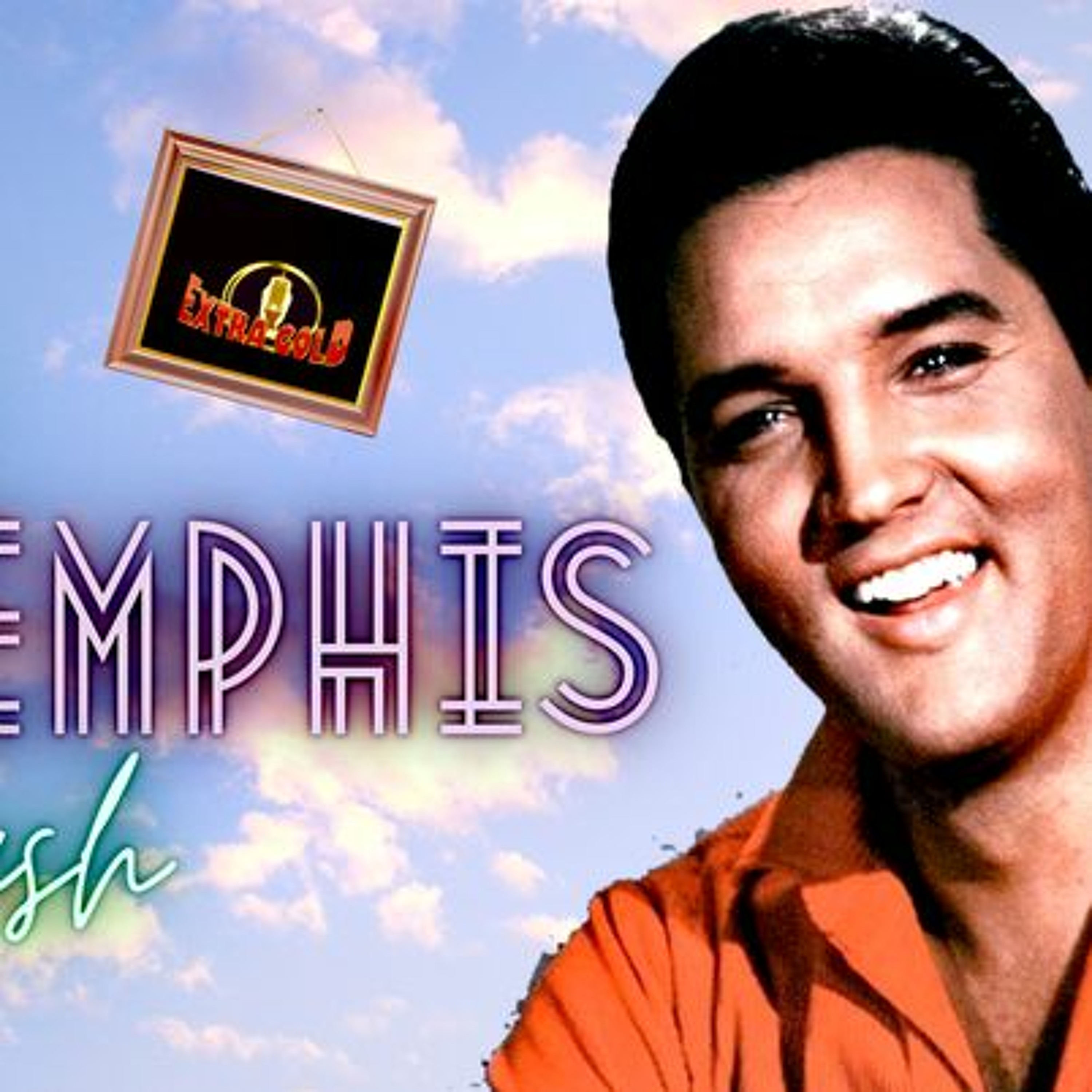 Elvis The Memphis Flash Extra Gold Episode 64 episode artwork