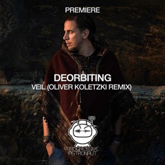 PREMIERE: Deorbiting - Veil (Oliver Koletzki Remix) [Stil Vor Talent]