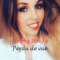 Stéphy Stracy - Perdu de vue