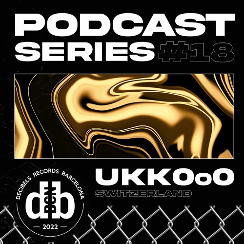 Decibelscast #018 by UKK0o0