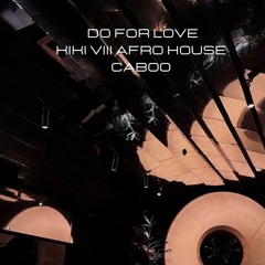 #130 Caboo - Do For Love 2024 Kiki VIII