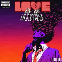 Love Is A Myth-Llewop