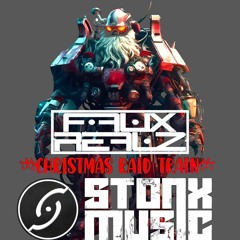 Stonx Christmas Raid Train 2023 - FauxRealz Mix