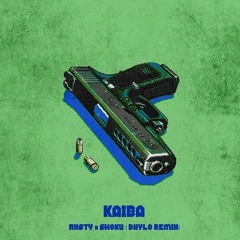 NXSTY ft SHOKU - Kaiba(Dhylo Remix)