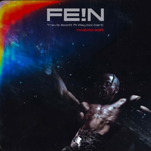 Travis Scott - FE!N (HAZAD Edit)[FREE DL]