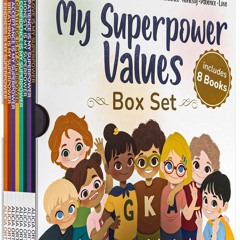 READ [PDF] My Superpower Values 8 Book Box Set (Books 1-8: Kindness, M