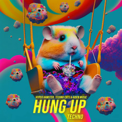 Hung Up (Techno TikTok)