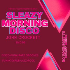 John Crockett Sleazy Morning Disco SMD 96