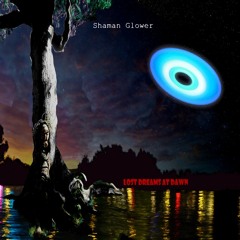 Shaman Glower - Lost Dreams At Dawn - 03 - Noise Machine