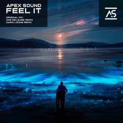 Apex Sound - Feel It (Original Mix) [OUT NOW]