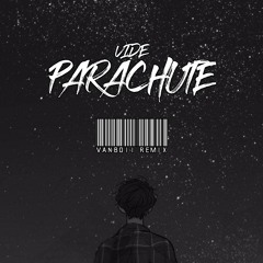 Parachute (Vanboii Remix)