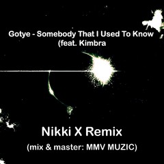 Somebody I Used To Know (Nikki X Remix) full track dl link in description