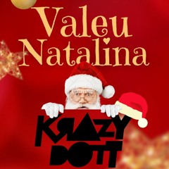 KrazyDott - Valeu Natalina