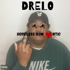 DRELO X HOPEL3SS ROMANTIC