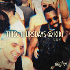 THICC Thursdays @ Kiki 07.27.23