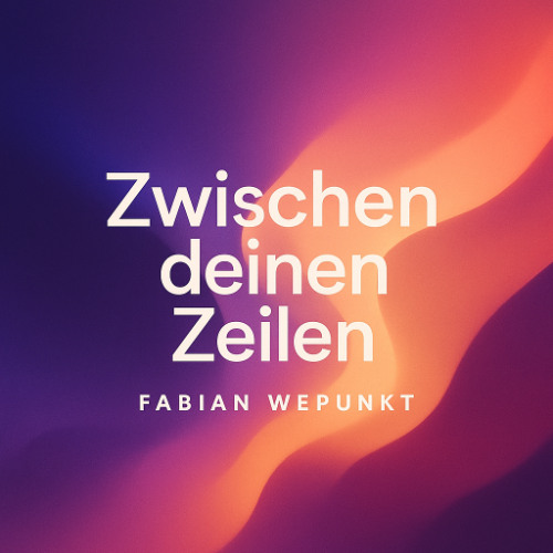 Zwischen deinen Zeilen