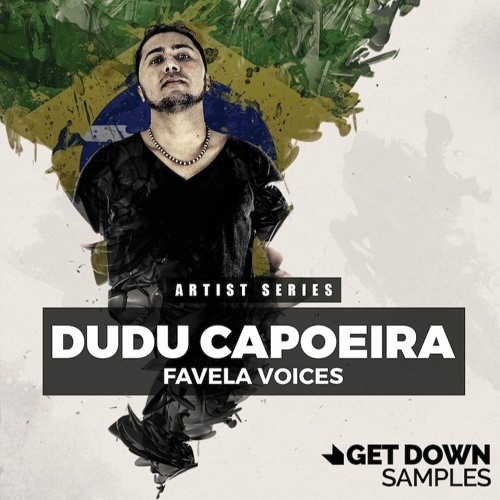 Get Down Samples Presents Dudu Capoerira Favela Vocals