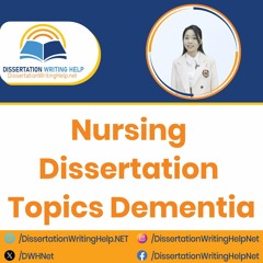 Nursing Dissertation Topics Dementia | dissertationwritinghelp.net