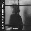 Diverse Bind - Waiting For You