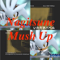 Dreams Of An Absolution x いただきバベル (Nagitsune Mush Up)
