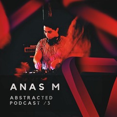Abstracted /2 ⸺ Anas M