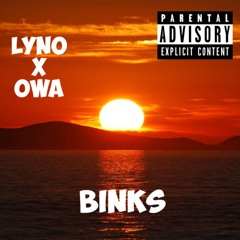 Lyno X OwA - binks ( Audio Music)