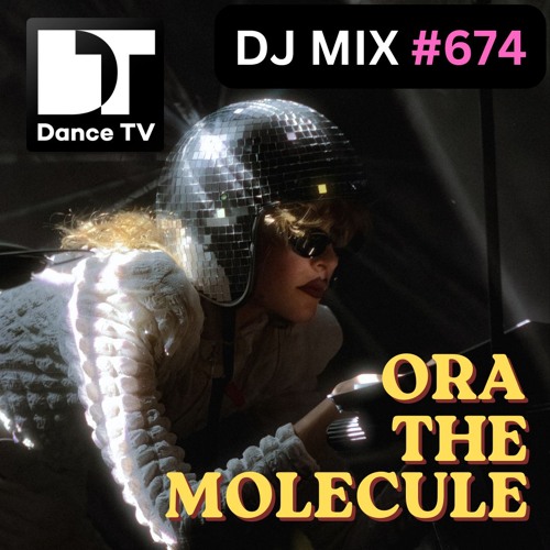 DJ MIX #674 - Ora The Molecule (Oslo, Norway)