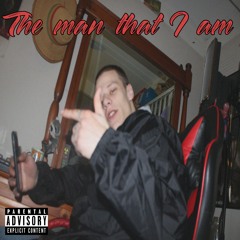 The Man That I Am (Freestyle)
