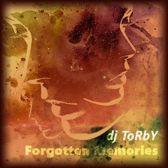 Forgotten Memories - dj ToRbY