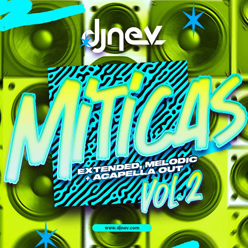 MITICAS VOL.2 Pack  Intro Melodic + Acapella Out Dj Nev