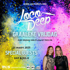 Graaleke Vrijdag - EP98 - Loco Deep invites Kay & Jul-E - TROS FM - 21/03/2025