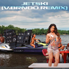 JETSKI (V.BRNDO REMIX)