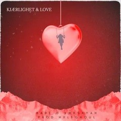 Bare C x MesAyah - Kjærlighet & Love (prod hxflghoul)