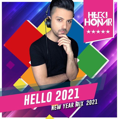 Hello 2021 (New Year Mix)