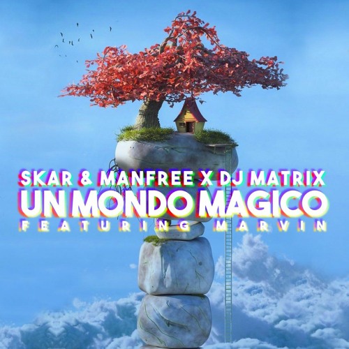 Skar & Manfree, Dj Matrix Feat Marvin - Un Mondo Magico (SR Prods Remix)