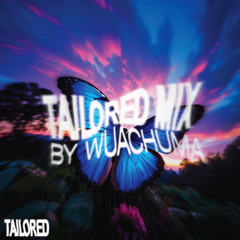 TAILORED MIX BY WUACHUMA