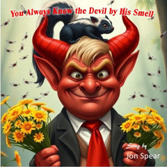 You Always Know the Devil by his Smell
