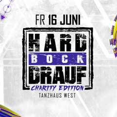 Live @ HARD BOCK DRAUF (18.06.23) Tanzhaus West