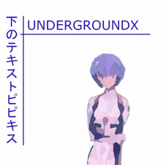 UNDERGROUNDX