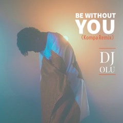 Dj Olu - Be Without You (Kompa Remix)