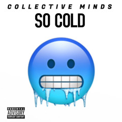 So Cold by Collective Minds. 98BPM