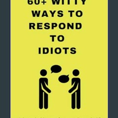 $${EBOOK} 📖 60+ Witty Ways To Respond To Idiots Book - Funny Office Gifts For Coworkers, Boss, Emp