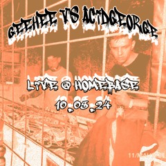 GeeHee Vs AcidGeorge live @ Homebase/ Ziepers Bday 10.05.24